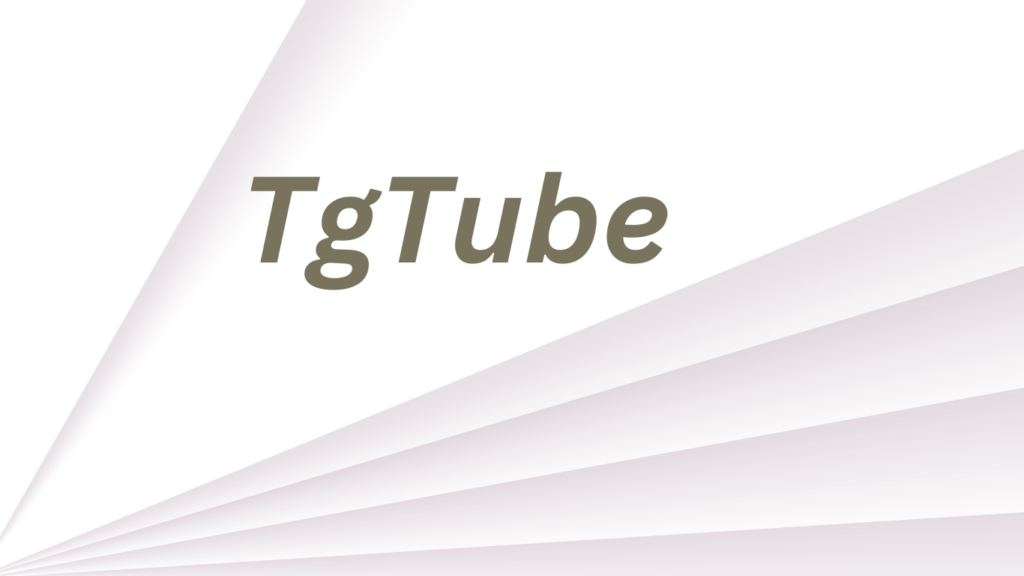 Tgtube