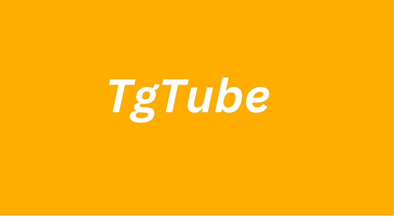 Tgtube