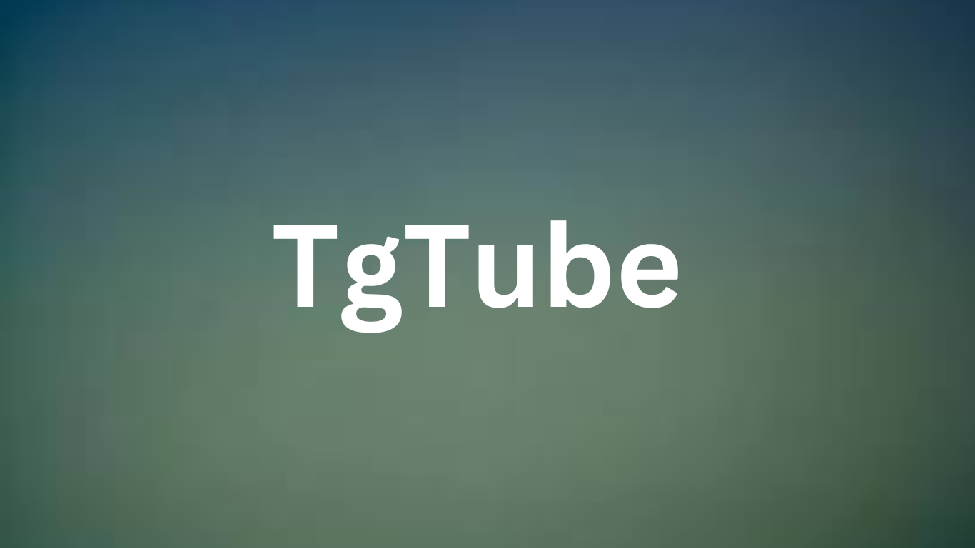 Tgtube