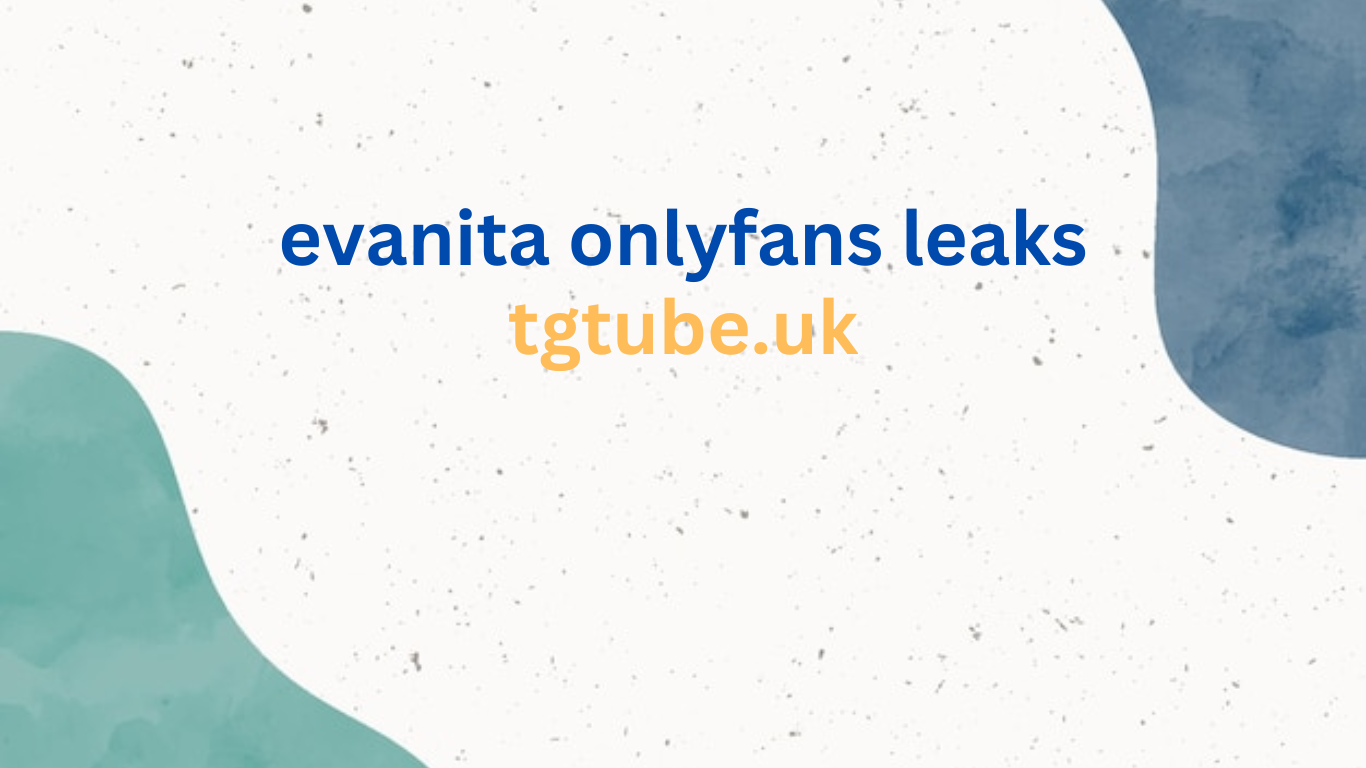 evanita onlyfans leaks